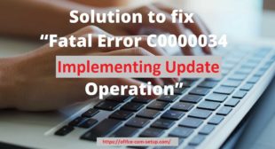 The Way To Fix “Fatal Error C0000034 Implementing Update Operation” On Windows