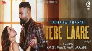 TERE LAARE – Amrit Maan