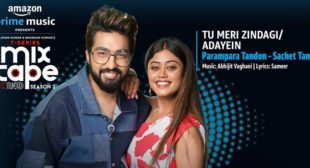 Tu Meri Zindagi / Adayein Lyrics – Parampara Tandon