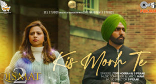 Lyrics of Kis Morh Te from Qismat 2