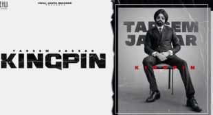 Kingpin Lyrics – Tarsem Jassar