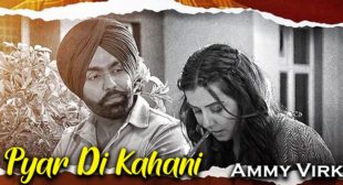 Pyar Di Kahani Lyrics – Ammy Virk