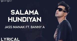 Salama Hundiyan Jass Manak Lyrics Salama Hundiyan Jass Manak Lyrics