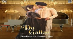 Do Gallan Lyrics – Neha Kakkar