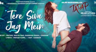 Tere Siva Jag Mein Lyrics – Tadap