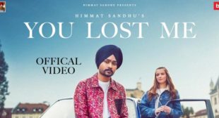 You Lost Me Lyrics – Himmat Sandhu