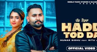 Hadd Tod Da Lyrics – Hunar Sidhu