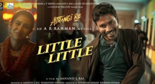 Little Little Lyrics – Atrangi Re