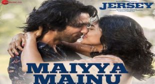 Maiyya Mainu Lyrics (Jersey) – Sachet Tandon