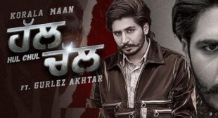 HUL CHUL LYRICS – Korala Maan