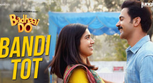 Lyrics of Bandi Tot from Badhaai Do