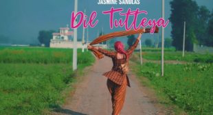 DIL TUTTEYA LYRICS – Jasmine Sandlas