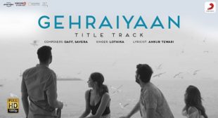 Gehraiyaan Title Track Lyrics – Deepika Padukone