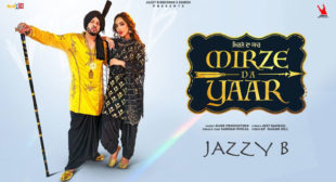 Mirze Da Yaar Lyrics – Jazzy B