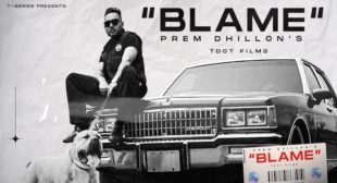 BLAME – Prem Dhillon
