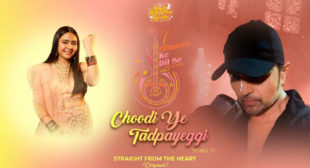 Lyrics of Choodi Ye Tadpayegi Song