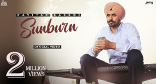 Pavitar Lassoi – Sunburn Lyrics