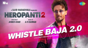 Whistle Baja 2.0 Lyrics – Heropanti 2