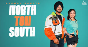 Gurmaan Sahota – North Ton South Lyrics