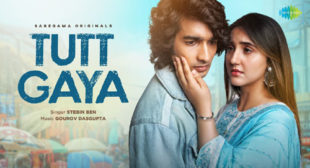 Tutt Gaya Lyrics – Stebin Ben