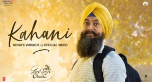 Laal Singh Chaddha – Kahani Sonu Nigam Version Lyrics