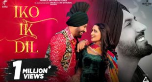 Iko Ik Dil Song Lyrics – Gippy Grewal