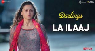 Darlings – La Ilaaj Lyrics