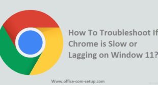 How To Fix If Chrome is Slow or Lagging on Window 11?