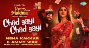 Chad Gayi Chad Gayi Lyrics – Neha Kakkar