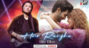 Heer Ranjha Lyrics – Rito Riba