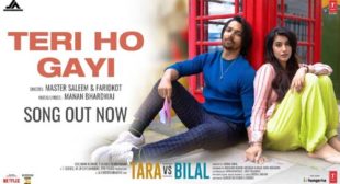 Teri Ho Gayi Lyrics – Tara Vs Bilal