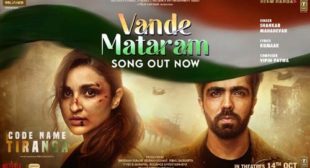 Vande Mataram Lyrics from Code Name Tiranga