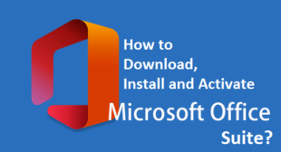 How to Download, Install and Activate Microsoft 365 Office Suite?