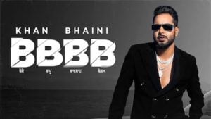 BBBB Lyrics – Khan Bhaini