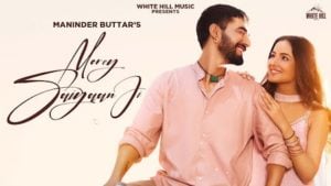 Morey Saiyaan Ji Lyrics – Maninder Buttar