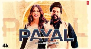 Payal Lyrics – Akki Aryan