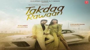 Takda Rawan Lyrics – Sachet-Parampara