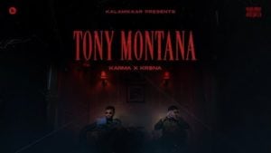 Tony Montana Lyrics – Krsna