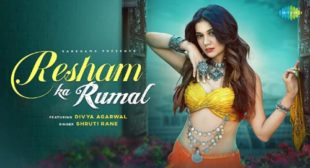 Resham Ka Rumal Lyrics – Shruti Rane