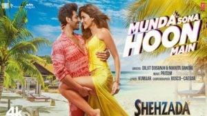 Munda Sohna Hoon Main – Shehzada