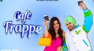 Cafe Frappe Lyrics – Rohanpreet Singh