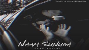 Naam Sunuga Lyrics – Khan Bhaini