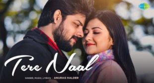 Tere Naal Song Lyrics – Anurag Halder