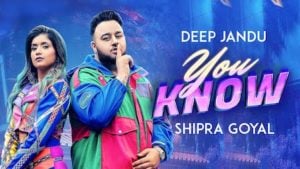 You Know – Deep Jandu