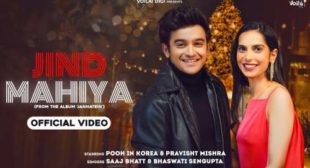 Jind Mahiya Lyrics by Saaj Bhatt