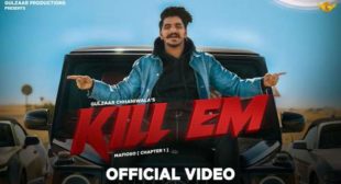 Gulzaar Chhaniwala – Kill Em Lyrics