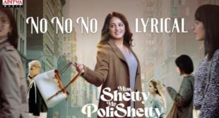 No No No Lyrics from Miss Shetty Mr Polishetty