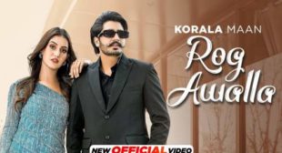 Rog Awalla Lyrics – Korala Maan