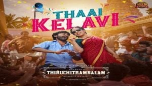 Thaai Kelavi Lyrics – Thiruchitrambalam