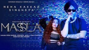 Masla Lyrics – Neha Kakkar